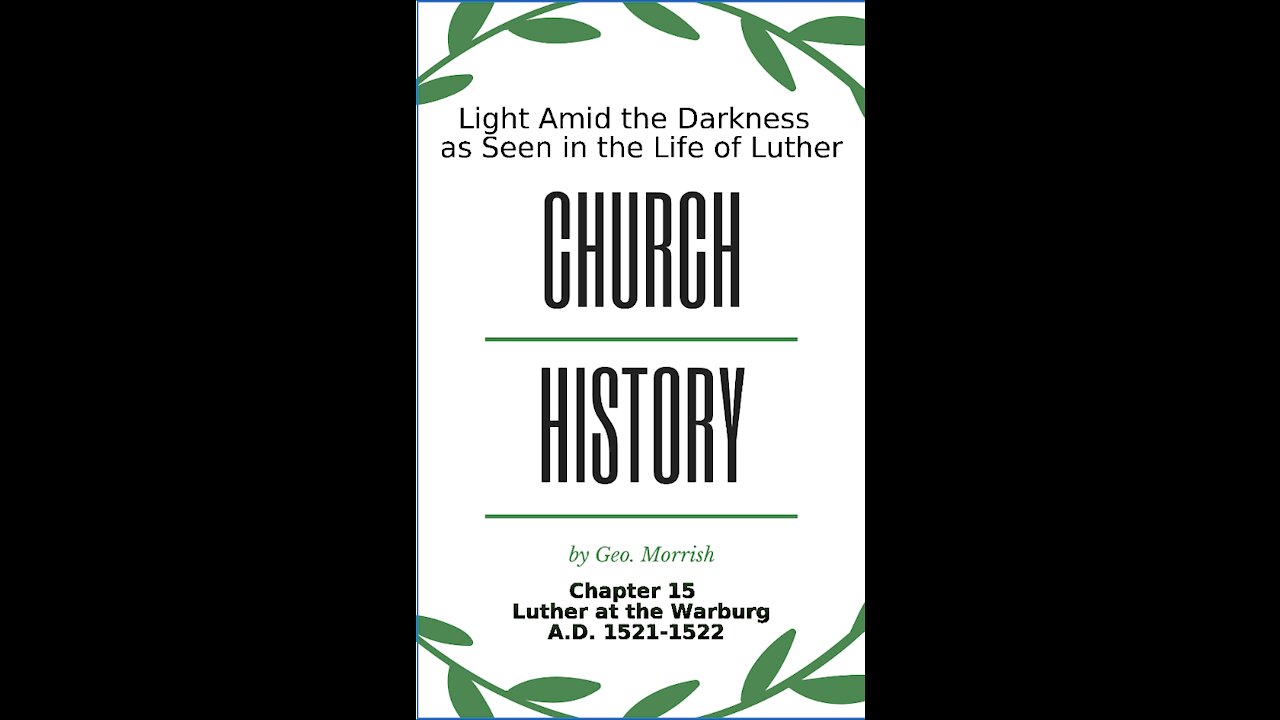 Church History, Light Amid the Darkness, Luther, Chapter 15, Luther at the Warburg