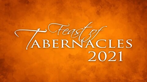 Tabernacles High Day Service September 22, 2021,