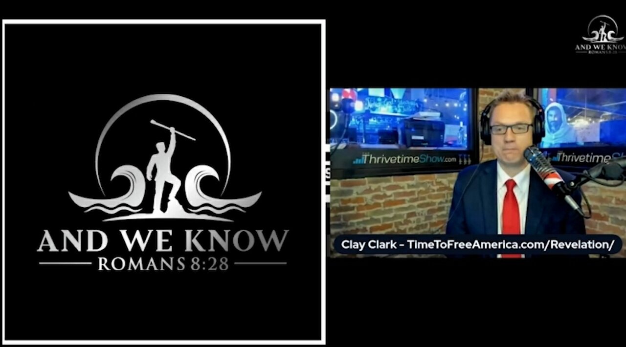 5/4/2022 "And We Know" Interviews Clay Clark And Testimony