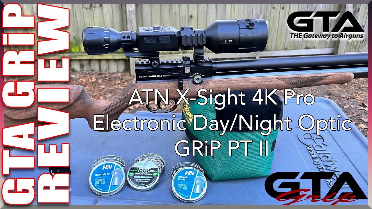 GTA GRiP REVIEW – ATN X-Sight 4K Pro PT II - Gateway to Airguns Product Review