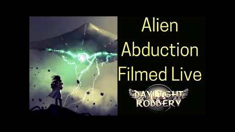 Alien Abduction Filmed Live Daylight Robbery Alien UFO Sighting