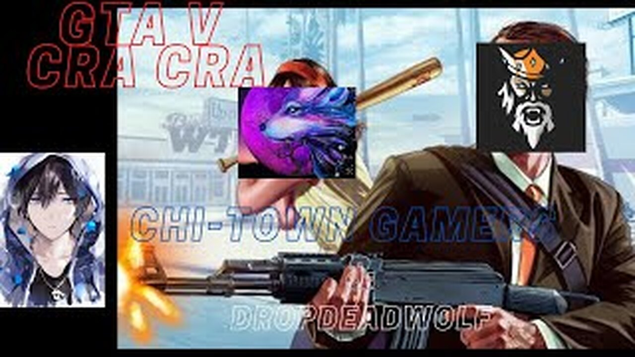 GTA V Cra Cra Classics Ep. 1 W/ Chi-Town Gamers and DropDeadWolf