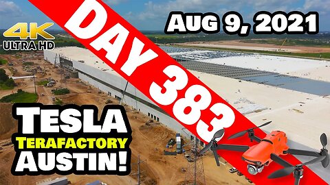 Tesla Gigafactory Austin 4K Day 383 - 8/9/21 - Tesla Terafactory TX - GIGA TEXAS PROGRESS REPORT!