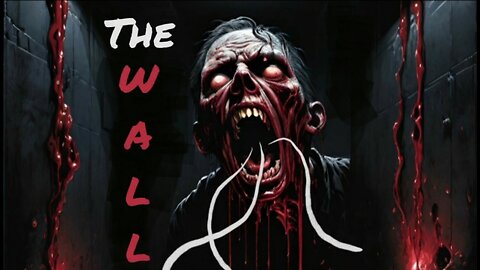 The Wall / written by mclarke77