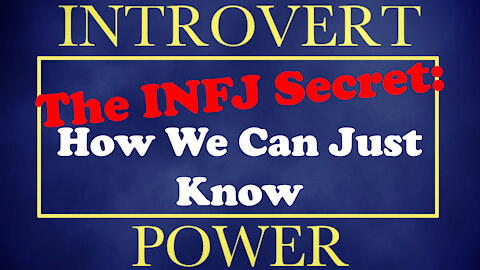 INFJ Secret - How Introverted Intuition Works