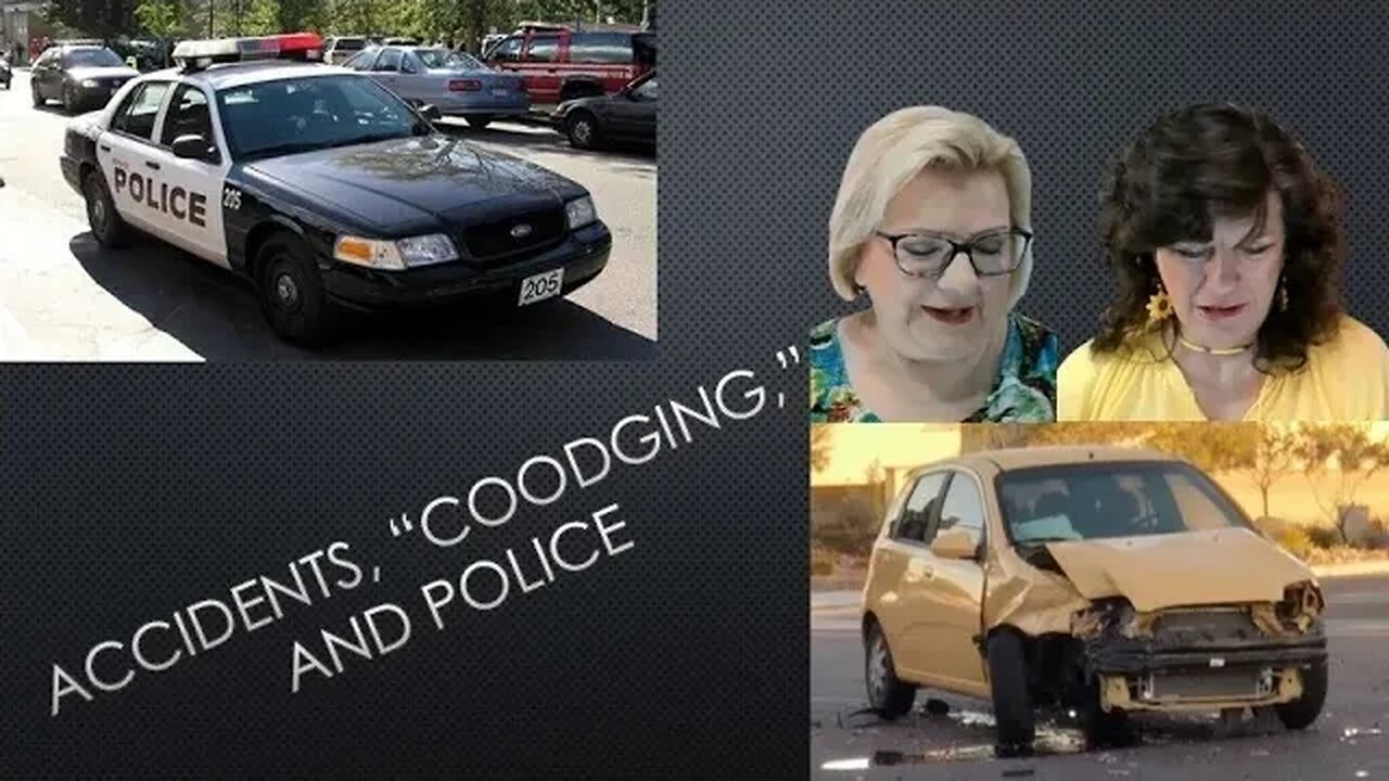 Accidents, "Coodging," and Police