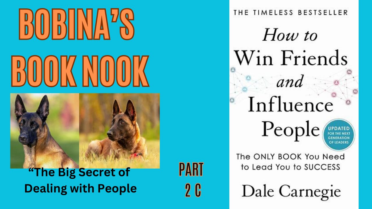 "How To Win Friends & Influence People" Part 2 PART C (end of Part 2) by Dale Carnegie