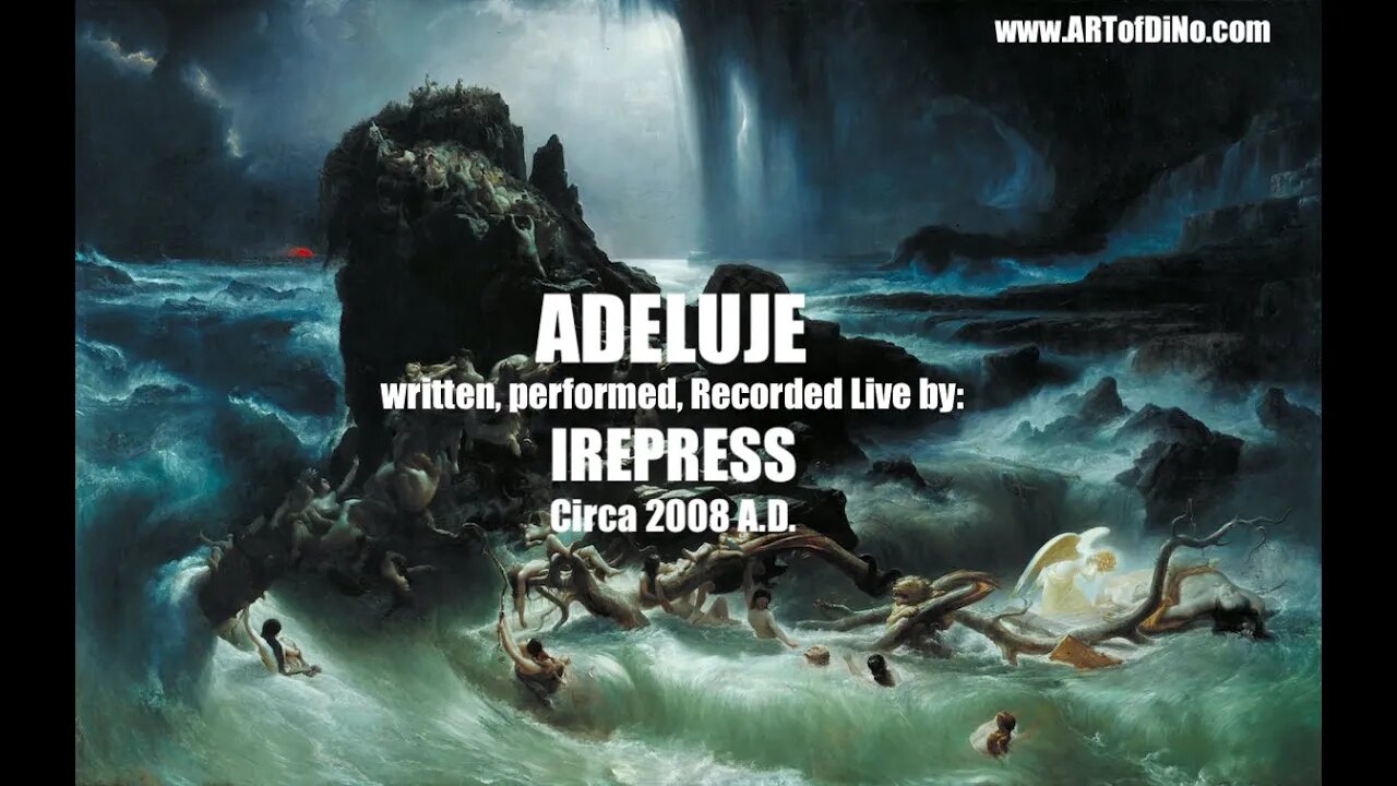 ADELUJE - by IREPRESS - Live Recording from 2008 - set to THE DELUGE 1911 film