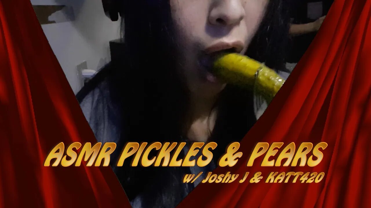 ASMR PICKLES & PEARS WITH CARAMEL (No Talking) EATING SOUNDS w/ Joshy J + Katt420