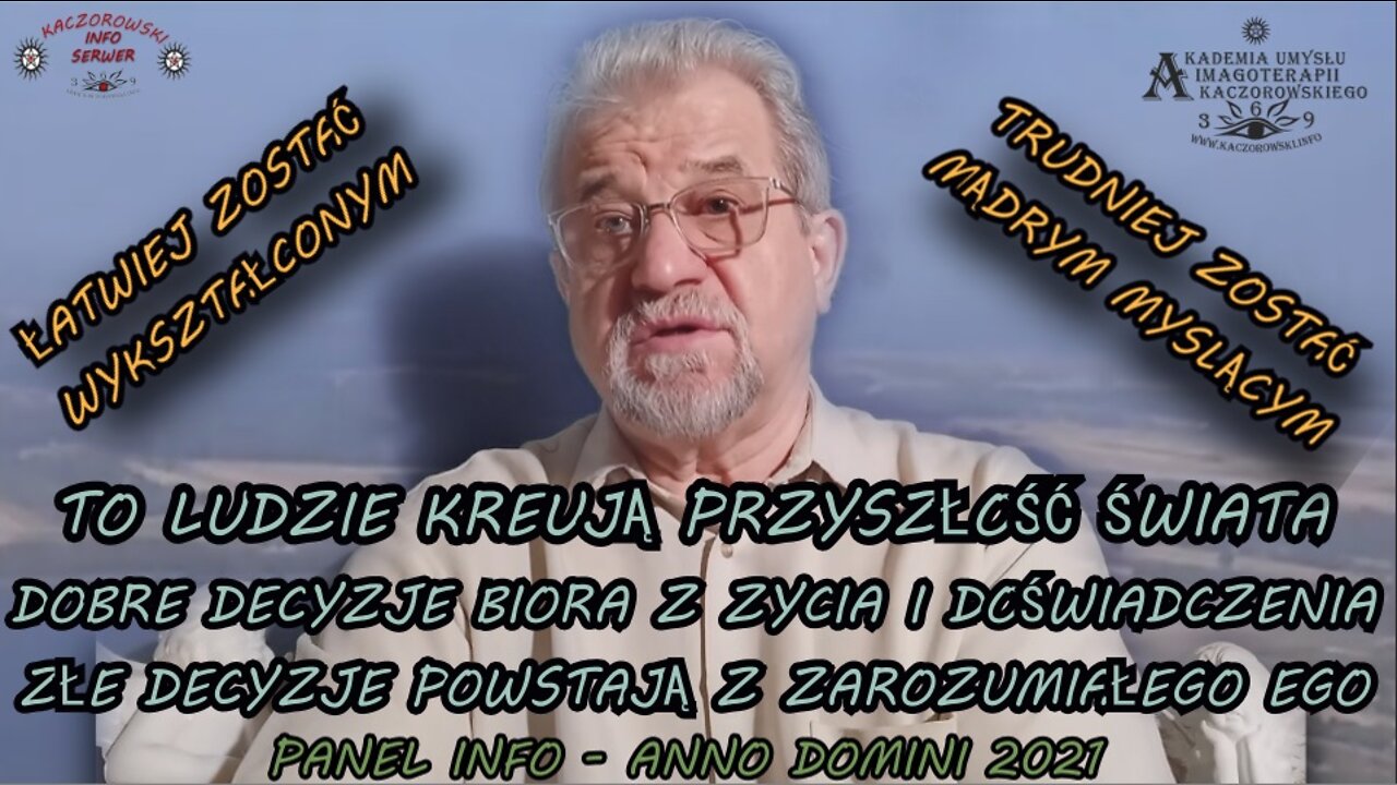 ,,ŁATWIEJ ZOSTAĆ WYKSZTAŁCONYM , TRUDNIEJ ZOSTAĆ MĄDRYM MYŚLĄCYM , LUDZIE KREUJĄ PRZYSZŁOŚĆ ŚWIATA