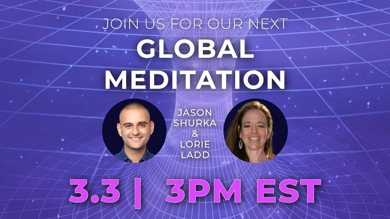 3.3 GLOBAL MEDITATION with Lorie Ladd | March 3rd at 3pm EST
