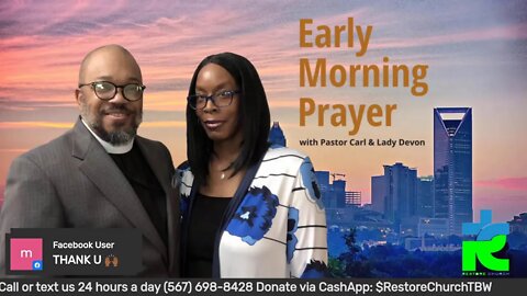 Early morning prayer with Pastor Carl & Lady Devon Mitchell