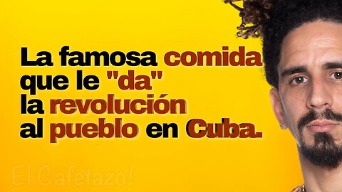 La famosa comida que le "da" la r3volución al pueblo en Cuba.