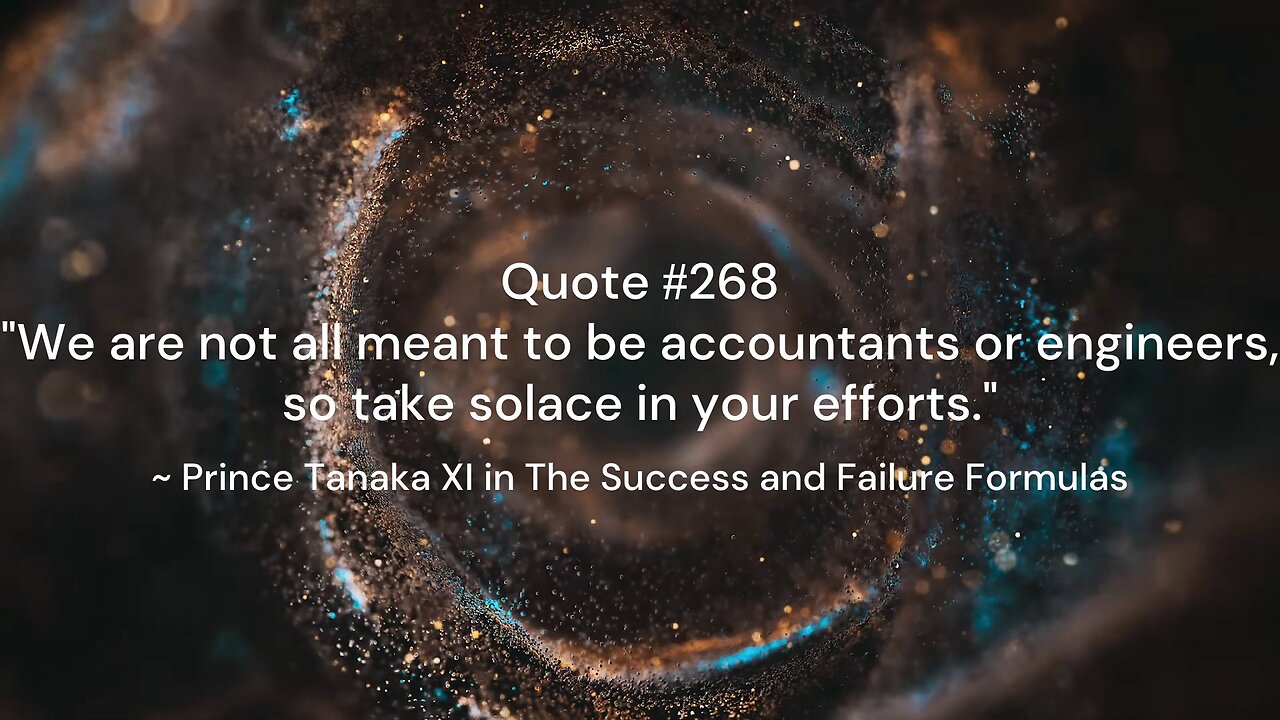 Quote #266-270 & More Insight: Prince Tanaka XI