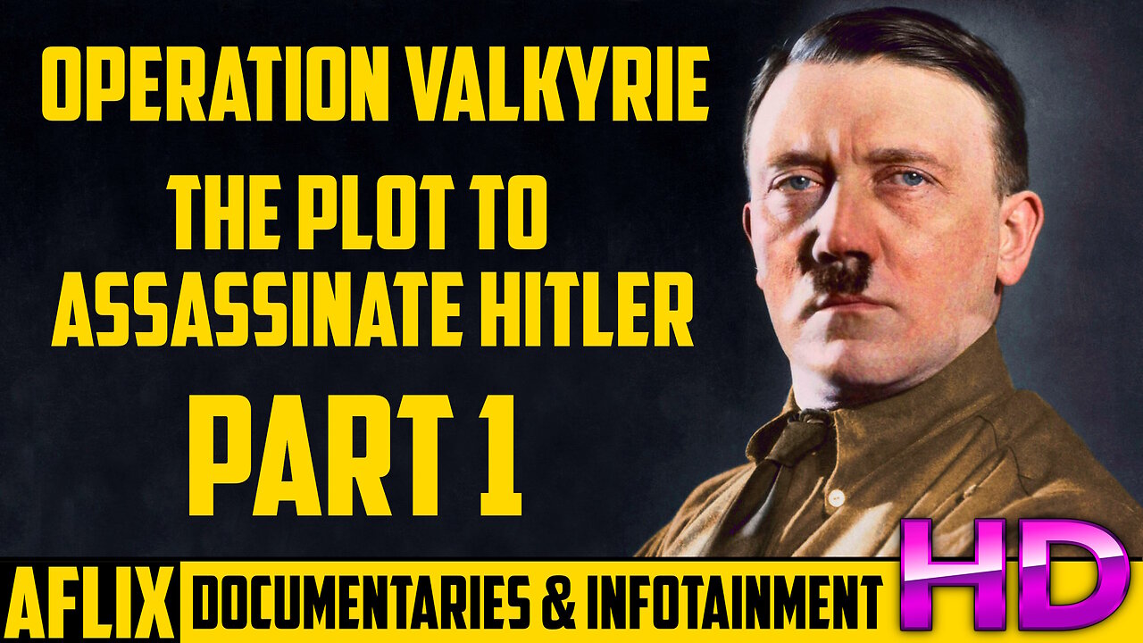 Operation Valkyrie - The Plot To Assassinate Hitler - Part 1