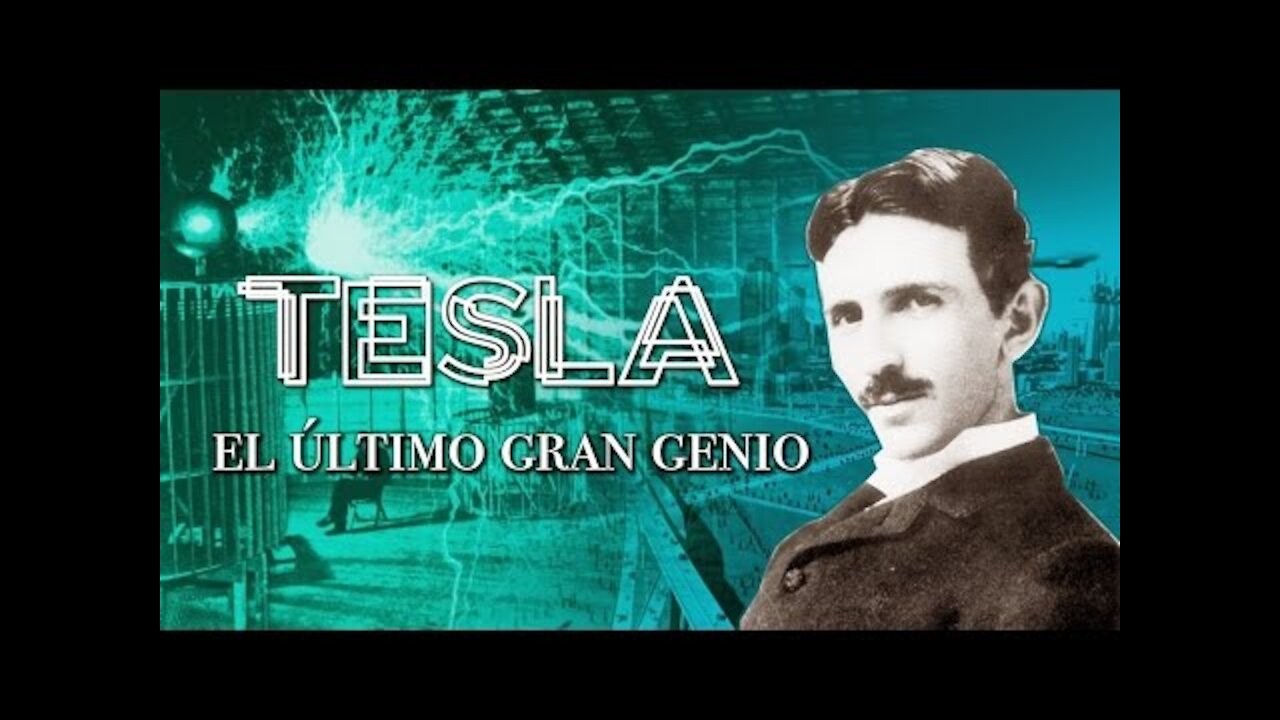 Historia prohibida 18 El genio de Nikola Tesla