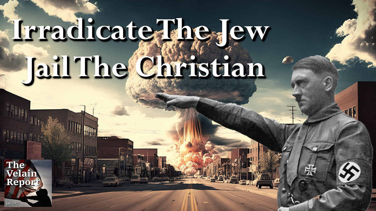 Irradicate the Jew Jail The Christian