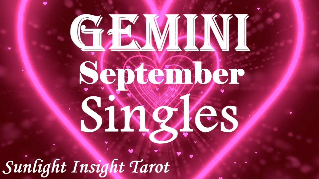 Gemini *You Both Want To Open To Love, A Single Message, A New Love Life* September 2023 Singles