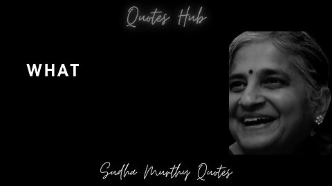 Sudha Murthy Quotes - Motivation and Wisdom from India's Business Icon || Quotes Hub