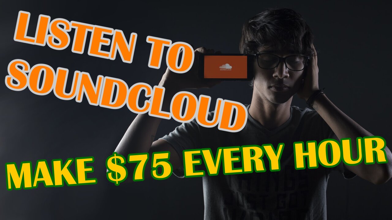 EARN $75 PER HOUR LISTENING TO SOUNDCLOUD MUSIC [Make Money Online]