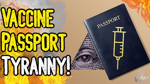 Vaccine Passport TYRANNY! - Get READY For War! - Technocracy Is HERE!