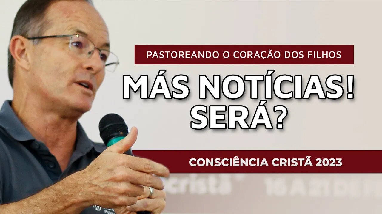 O EVANGELHO É MAIOR QUE TUDO ISSO | Seminário: Pastoreando o coração dos filhos