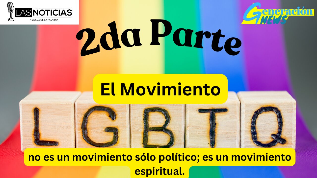 2da parte de LGBTQIA+ no es solo un movimiento político, es un movimiento espiritual (1ra parte)