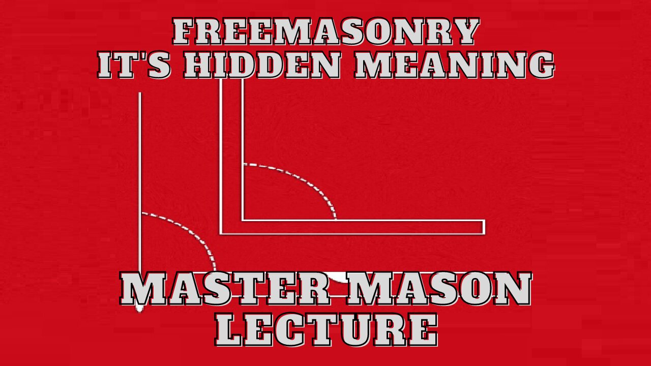 Master Mason Lecture: Freemasonry Its Hidden Meaning by George H. Steinmetz 13/13