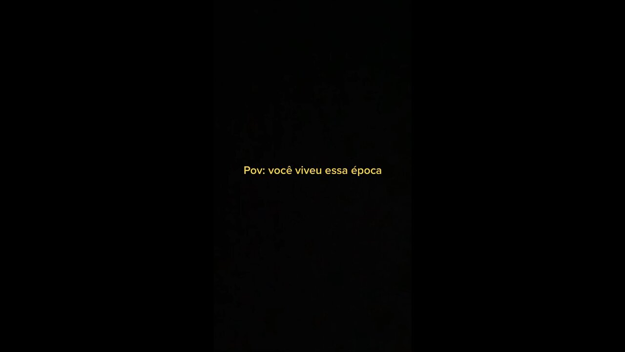 VOCÊ VIVEU ESSA ÉPOCA