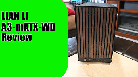 LIAN LI A3-mATX-WD Review