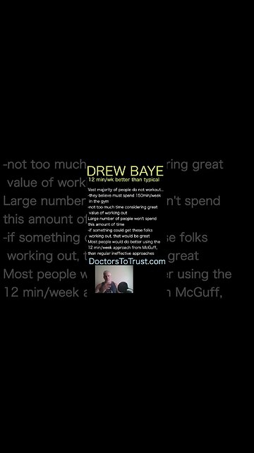 Drew Baye. Vast majority of people do not workout...-they believe must spend 150min/week in the gym