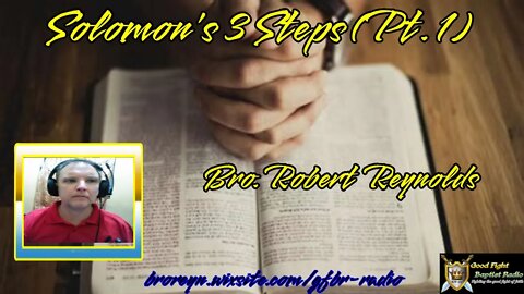 Solomon's Three Steps (AFMIGB Ep 46) Pt 1