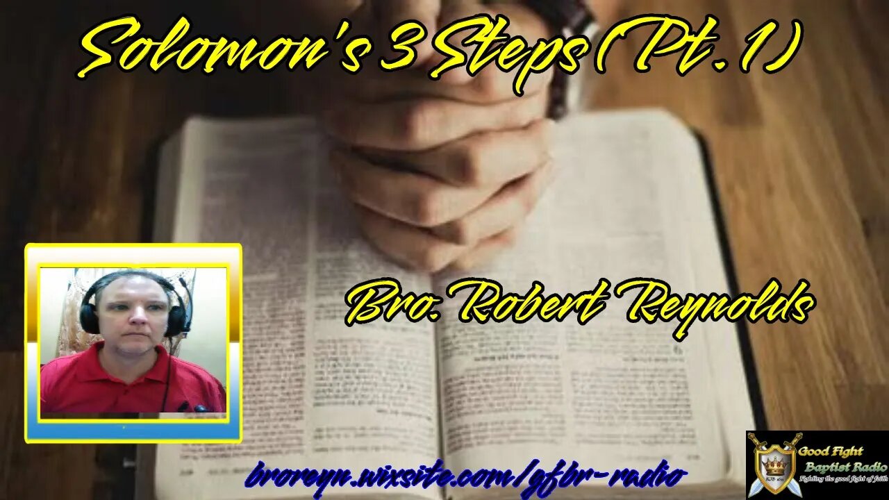 Solomon's Three Steps (AFMIGB Ep 46) Pt 1