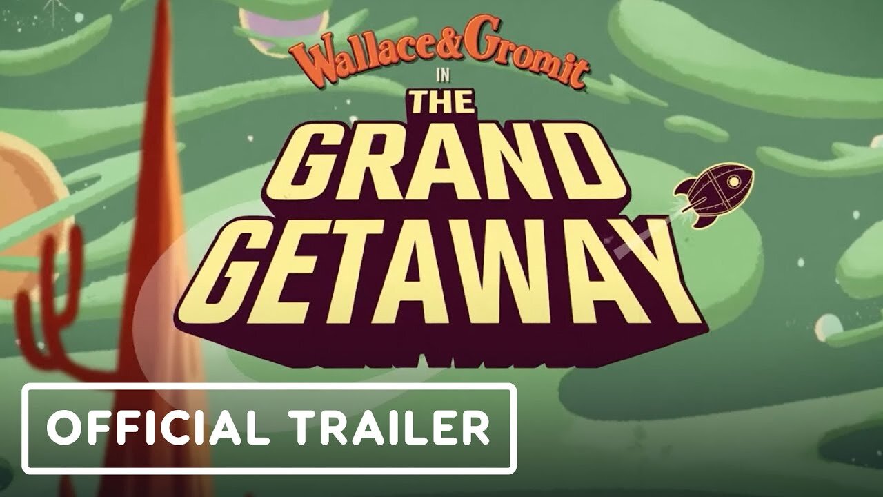 Wallace and Gromit: The Grand Getaway - Official Reveal Trailer | Future Games Showcase 2023