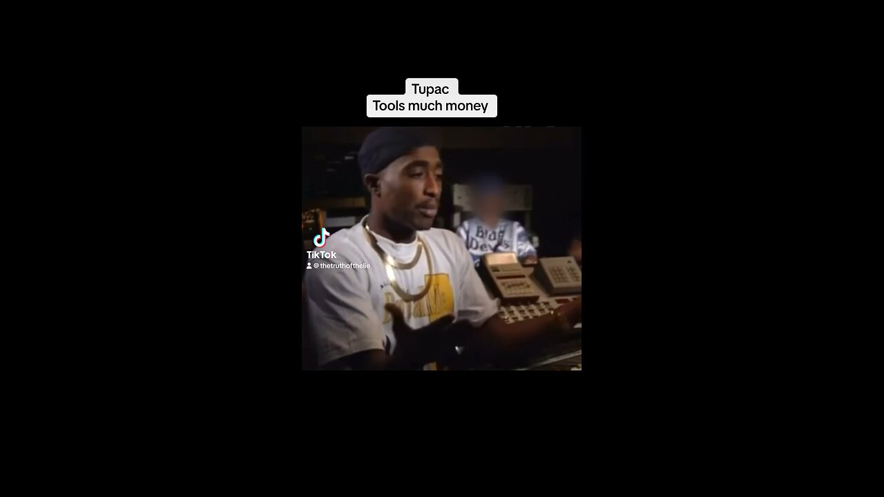 Tupac too much money