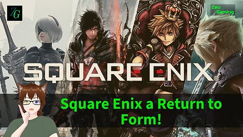 Square Enix a Return to Form?