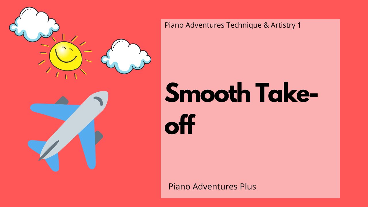 Piano Adventures Technique & Artistry Level 1 - Smooth Takeoff