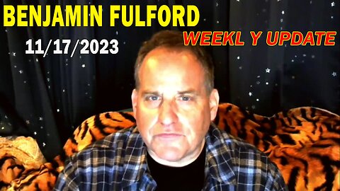 Benjamin Fulford Full Report Update November 17, 2023 - Benjamin Fulford