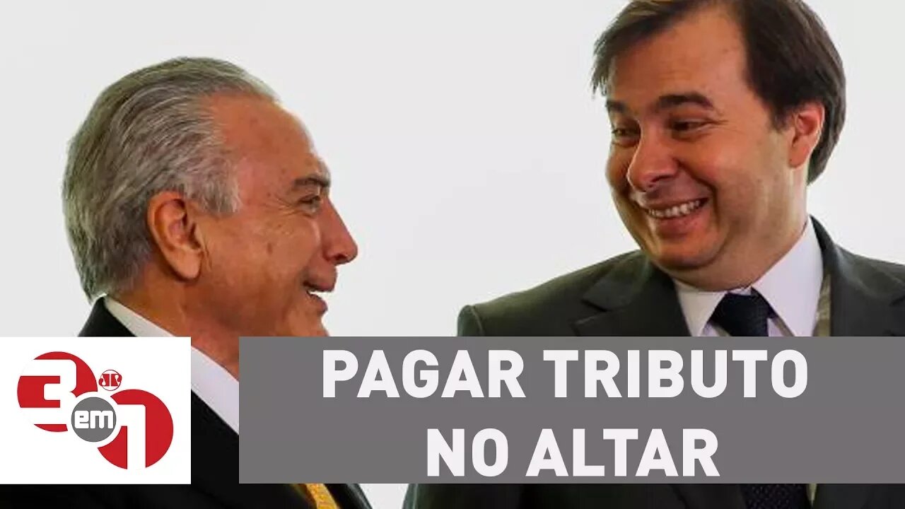 Vera: "Michel Temer tem sim de pagar tributo no altar de Rodrigo Maia"