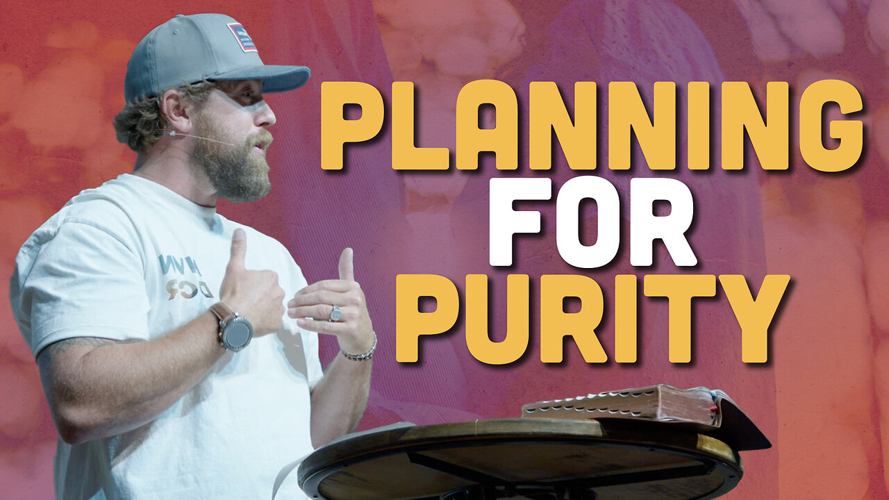 Planning For Purity | 1 Thessalonians 4:1-12 | Pastor James Crawford