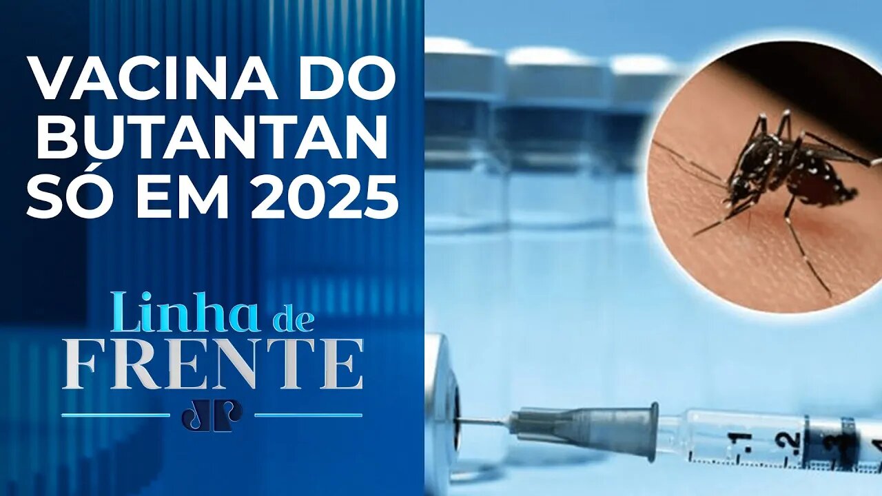 Governo ignora vacina contra dengue já aprovada pela Anvisa | LINHA DE FRENTE