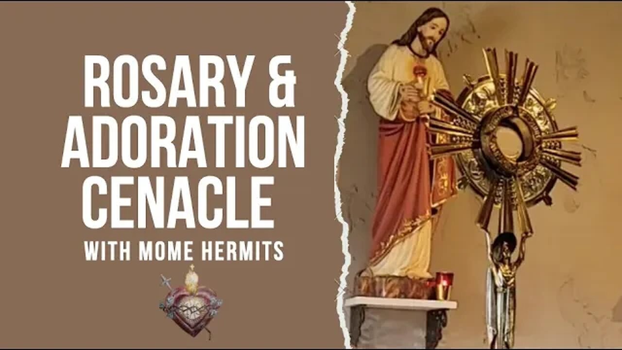 Rosary & Adoration Cenacle January 21, 2023