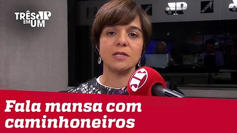 #VeraMagalhães: Governo fala manso com caminhoneiros
