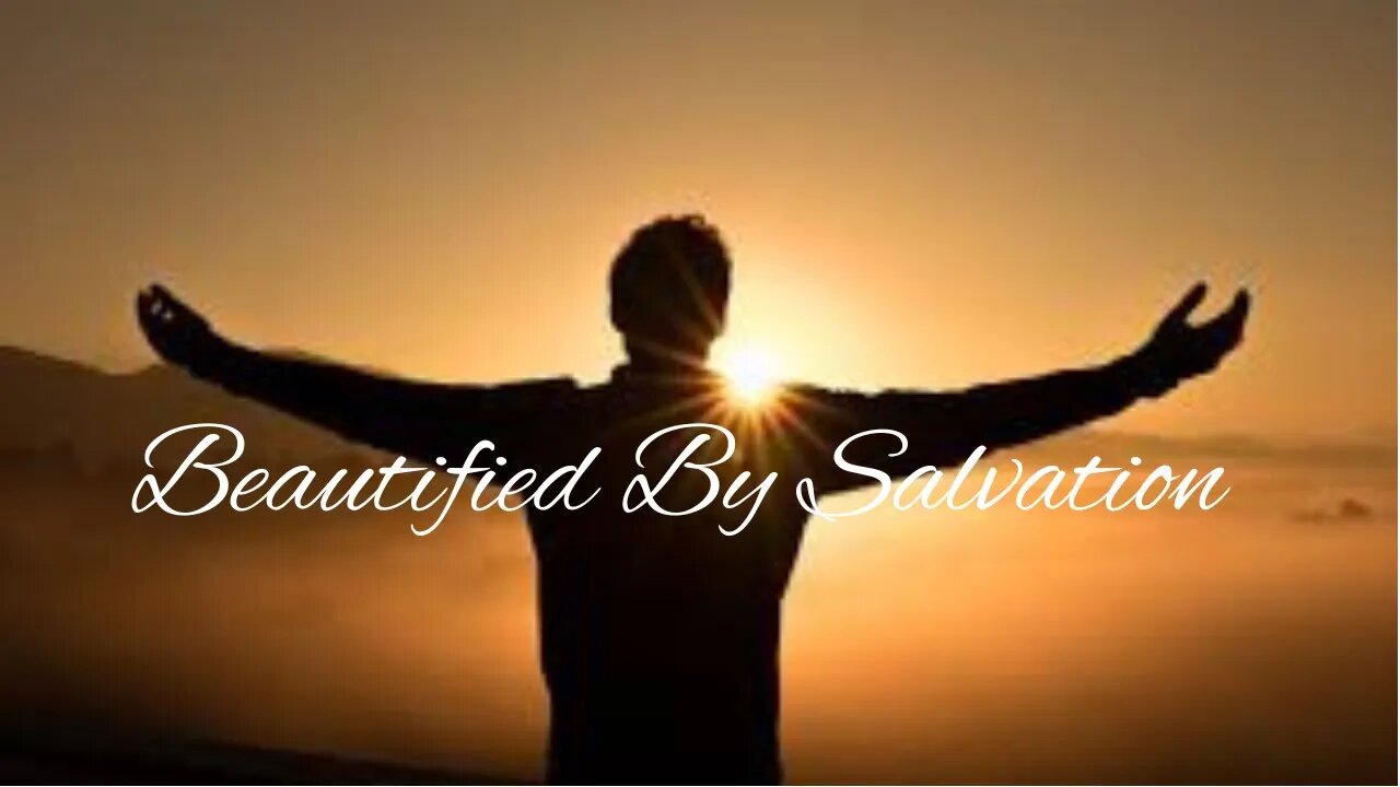 Beautified By Salvation/Power of God/Praise & Worship/