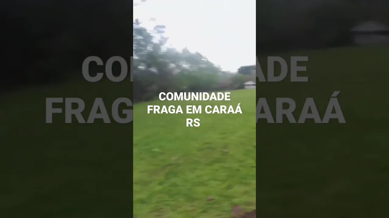 COMUNIDADE FRAGA EM CARAÁ RS