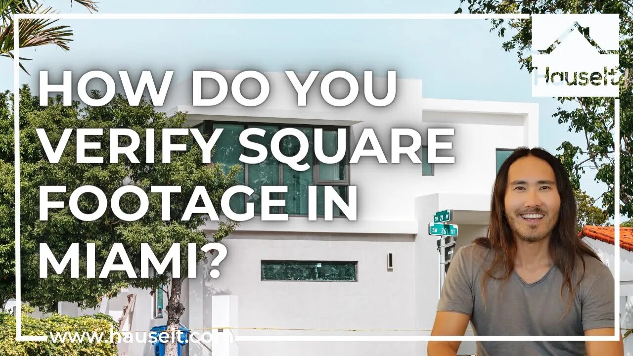 How Do You Verify Square Footage in Miami?