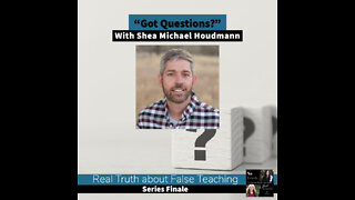 Got Questions? Interview with Got Questions founder, Shea Michael Houdmann