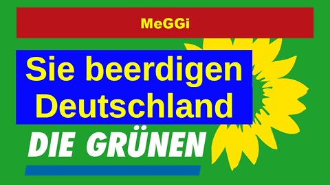 MeGGi - Die Gruenen beerdigen unser Land