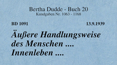BD 1091 - ÄUSSERE HANDLUNGSWEISE DES MENSCHEN .... INNENLEBEN ....