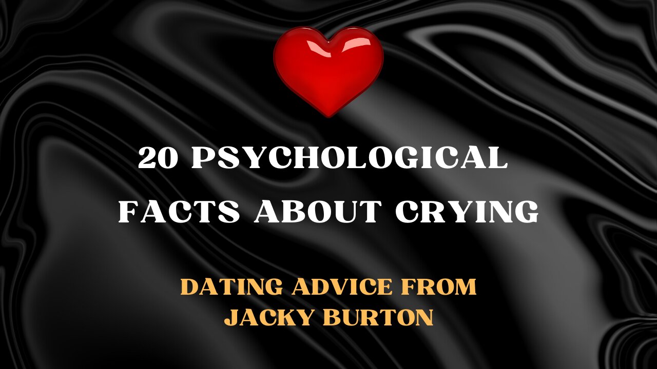 20 psychological facts about crying - Relationship Education